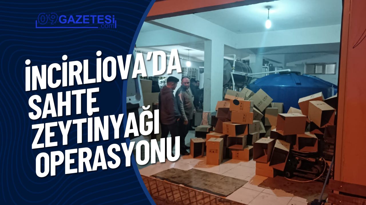 İncirliova Emniyeti’nden Sahte Zeytinyağı Operasyonu